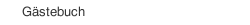 G&auml;stebuch